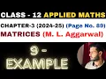 9 Example sol l Chapter 3 l MATRICES l example9 l Class 12th Applied Maths l M L Aggarwal 2024-25