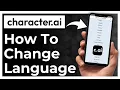 How To Change Language In Character ai App - Full Guide