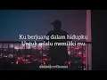 Download Lagu Untuk mencintaimu - Seventeen ( slowed + reverb lyrics video )