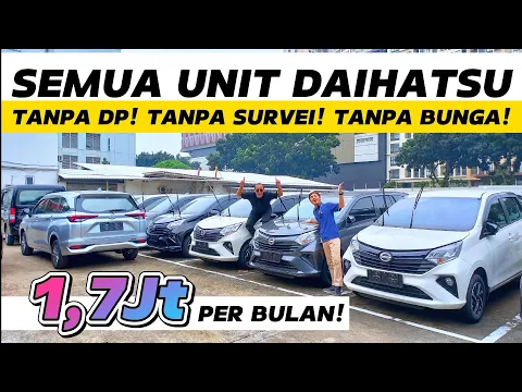 Download MP3 SEMUA MOBIL DAIHATSU TANPA DP ATAU 800RB TANPA SURVEY MURAH BANGET PROSES GAMPANG!