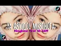 Download Lagu DJ SHOLAWAT YA ASYIQOL MUSTHOFA || SLOW MENGKANE || VIRAL TIK TOK