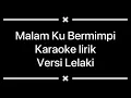 Download Lagu Malam ku bermimpi karaoke tanpa vokal
