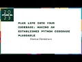 Talks - Bianca Henderson Plug life into your codebase Making established Python codebase pluggable