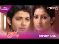 Lagu Anuradha - অনুৰাধা | Zubeen Garg - The Legend's First Mega serial | Episode No 56