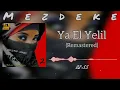 Mezdeke - Ya El Yelil (Yüksek Kalite) 
