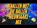 Download Lagu 🎉DE KNALLE MET DIE BALLE NIEUWJAARS MIX🎉