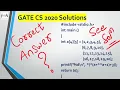 GATE CS 2020 Answers Programming In C Language Part 1 Detailed Complete Solution Qualify GATE