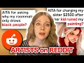 WHY Do Artists Deal With This ARTISTS ON REDDIT 2