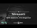 Menanti - Yovie Widianto, Ziva Magnolya (KARAOKE PIANO - MALE KEY)