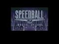 Lagu Speedball 2: Brutal Deluxe. [AMiGA A500 - The Bitmap Brothers, Image Works]. (1990). Full Cup Play.