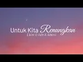 Download Lagu Ebiet G Ade \u0026 Adera - Untuk Kita Renungkan (Lyric)