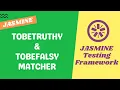 17 ToBeTruthy and tobeFalsy Matcher and the difference between them - Jasmine Testing