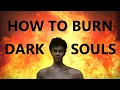 How To Burn Dark Souls Pyromancy Only Build