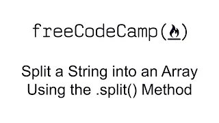 Split a String into an Array Using the split Method