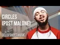 Cello Sheet Music How to play Circles by Post Malone