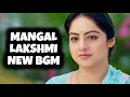 Lagu Mangal Lakshmi - NEW BGM | Ep 589
