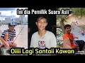 Download Lagu Viral Sound Tiktok Oooii Lagi Santai Kawan Ternyata Ini Pemilik Suara Asli !