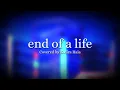 Download Lagu 【Cover】end of a life