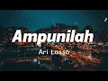 Lagu Ampunilah - Ari Lasso Lyrics