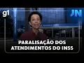 Lagu Jornal Nacional: paralisação dos atendimentos do INSS causa reclamações por todo o país