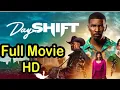 day shift full movie day shift full movie in hindi day shift full movie in english