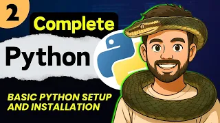 Lec 2 Basic Python Setup and Installation Python Full Course 2025
