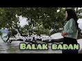 Download Lagu dangdut lampung BALAK BADAN. 2021.-voc:leoni-cipt: muhyin alsukma.