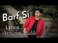 Download Lagu Barf si tu pighal jaa by.      (ARMAN MALIK)