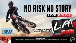  full videos kompilasi l a bold u0026 bold riders no risk no story 2025 2026 