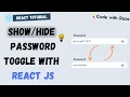 How To Hide And Show Password text field in react js Password Toggle using React Js