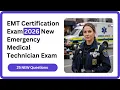 EMT Certification Exam 2026 25 New Emergency Medical Technician Questions Answers