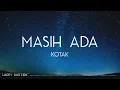 Download Lagu KOTAK - Masih Ada (Lirik)