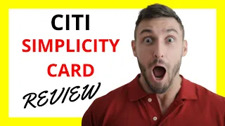 Citi Simplicity Card Review Embracing Financial Ease with a Few Points to Consider