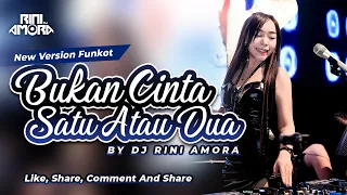 Download BUKAN CINTA 1 ATAU 2  || NEW VERSION FUNKOT VIRAL BY DJ RINI AMORA (Official Live Music Video) MP3
