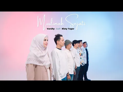 Download MP3 Varsity Feat. Risty Tagor - Muslimah Sejati (Official Lyric Video)