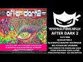 Download Lagu After Dark 2 1996 07 Dj Selector C Mc Attack Mc Stompin Dj Scratch Master Technique HARDCORE MAKINA