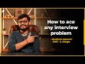 Googler s Guide to Problem Solving Crack Any Technical Interview Easily Programming SCALER