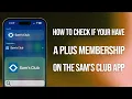 How To Check If You Have A Plus Membership On Sam s Club App Easy Guide