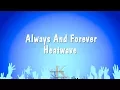 Download Lagu Always And Forever - Heatwave (Karaoke Version)
