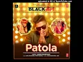 Patola - Blackmail - Guru Randhawa 320Kbps