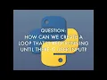 while True Loops Infinite Loops PYTHON