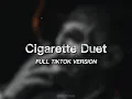 Download Lagu The Cigarette Duet - Full Tiktok Version