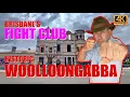 Brisbane s FIGHT CLUB - Historic WOOLLOONGABBA