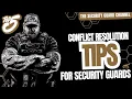 MASTERING CONFLICT RESOLUTION 5 TIPS FOR SECURITY GUARDS