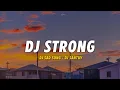 Download Lagu Dj Sad Strong || Slow Beat Remix - DJ SANTUY