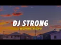 Dj Sad Strong || Slow Beat Remix - DJ SANTUY