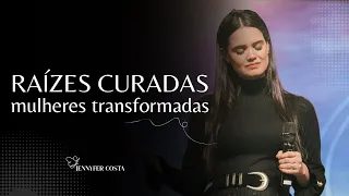 Jennyfer Costa - Raízes curadas, mulheres transformadas - Mensagem