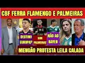 Download Lagu FLAMENGO REVOLTADO, PALMEIRAS CALADO. CBF APRONTA DE NOVO! IAGO NA MIRA DA EUROPA. ANDREAS PEREIRA! 
