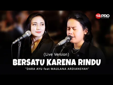 Download MP3 Dara Ayu Ft. Maulana Ardiansyah - Bersatu Karena Rindu - Official Music Video