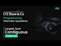 Largest Sum Contiguous Subarray D E Shaw Co Interview Questions GeeksforGeeks